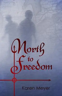 Le Nord vers la liberté - North to Freedom