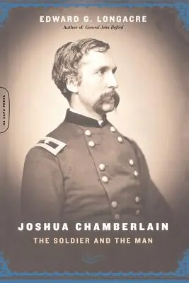 Joshua Chamberlain : Le soldat et l'homme - Joshua Chamberlain: The Solider and the Man