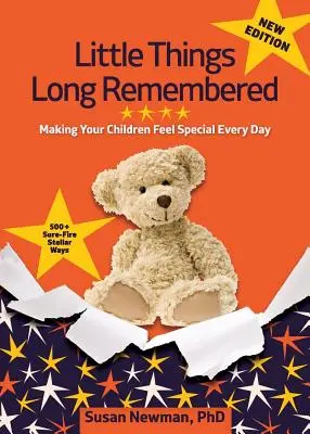 Little Things Long Remembered : Faire en sorte que vos enfants se sentent spéciaux chaque jour - Little Things Long Remembered: Making Your Children Feel Special Every Day