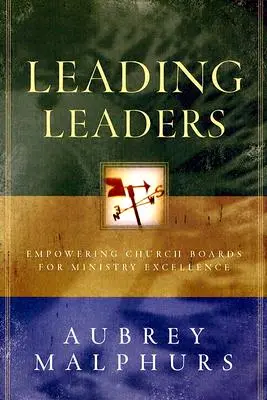 Leading Leaders : L'autonomisation des conseils d'administration des églises pour l'excellence du ministère - Leading Leaders: Empowering Church Boards for Ministry Excellence