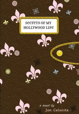 Secrets de ma vie hollywoodienne - Secrets of My Hollywood Life