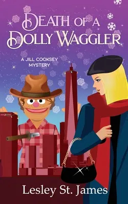 La mort d'une Dolly Waggler : Un mystère de Jill Cooksey - Death of a Dolly Waggler: A Jill Cooksey Mystery