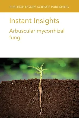 Instant Insights : Champignons mycorhiziens à arbuscules - Instant Insights: Arbuscular mycorrhizal fungi