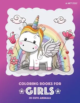 Livre de coloriage pour filles : 50 animaux mignons : Livre de coloriage pour filles, hibou, chat, chien, lapin, ours, pages de coloriage relaxantes et magnifiques pour les enfants. - Coloring Books for Girls: 50 Cute Animals: Colouring Book for Girls, Cute Owl, Cat, Dog, Rabbit, Bear, Relaxing, Magnificent Coloring Pages for