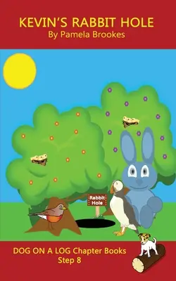 Kevin's Rabbit Hole Chapter Book : (Step 8) Sound Out Books (systematic decodable) Help Developing Readers, including Those with Dyslexia, Learn to Rea - Kevin's Rabbit Hole Chapter Book: (Step 8) Sound Out Books (systematic decodable) Help Developing Readers, including Those with Dyslexia, Learn to Rea