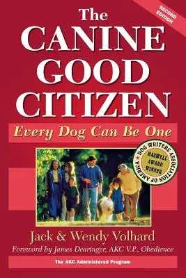 Le bon citoyen canin : Chaque chien peut le devenir - The Canine Good Citizen: Every Dog Can Be One