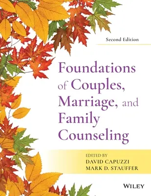 Fondements du conseil aux couples, au mariage et à la famille - Foundations of Couples, Marriage, and Family Counseling
