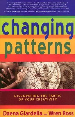 Changing Patterns : Découvrir la trame de votre créativité - Changing Patterns: Discovering the Fabric of Your Creativity