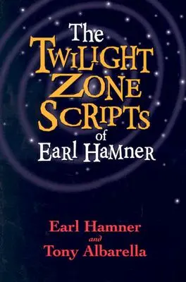 Les scénarios de la Twilight Zone d'Earl Hamner - The Twilight Zone Scripts of Earl Hamner