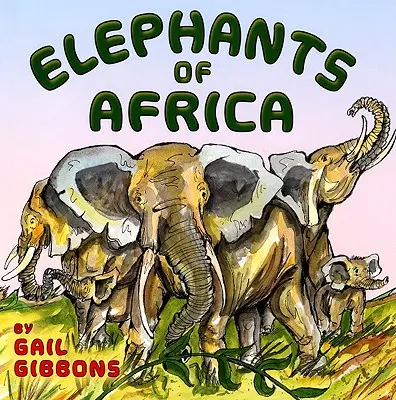 Les éléphants d'Afrique - Elephants of Africa