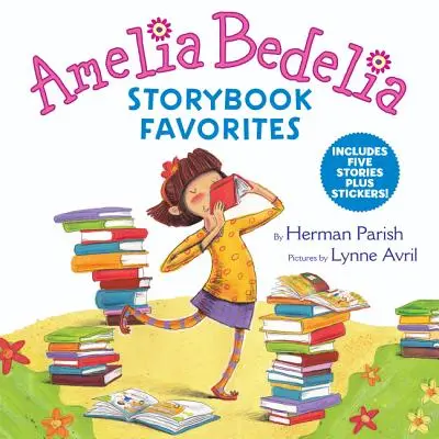 Amelia Bedelia Storybook Favorites : 5 histoires et des autocollants ! - Amelia Bedelia Storybook Favorites: Includes 5 Stories Plus Stickers!