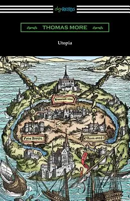 Utopie (Traduit par Gilbert Burnet avec des introductions de Henry Morley et William D. Armes) - Utopia (Translated by Gilbert Burnet with Introductions by Henry Morley and William D. Armes)