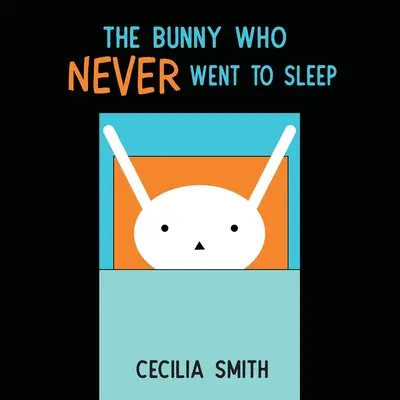 Le lapin qui ne s'endormait jamais - The Bunny who Never went to Sleep