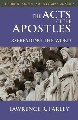 Les Actes des Apôtres : La diffusion de la parole - The Acts of the Apostles: Spreading the Word