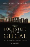 Les pas de Gilgal : Les tribus perdues d'Israël retrouvées - The Footsteps from Gilgal: The Lost Tribes of Israel Found