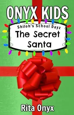 Les journées d'école de Shiloh Onyx Kids : Le Père Noël secret - Onyx Kids Shiloh's School Dayz: The Secret Santa