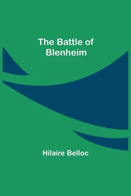 La bataille de Blenheim - The Battle Of Blenheim