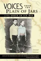 Les voix de la plaine des Jarres : La vie sous la guerre aérienne - Voices from the Plain of Jars: Life Under an Air War