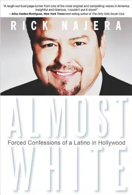 Presque blanc : Confessions forcées d'un Latino à Hollywood - Almost White: Forced Confessions of a Latino in Hollywood