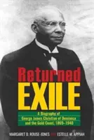 L'exil retrouvé : Mémoire biographique de George James Christian de la Dominique et de la Gold Coast, 1869-1940 - Returned Exile: A Biographical Memoir of George James Christian of Dominica and the Gold Coast, 1869-1940