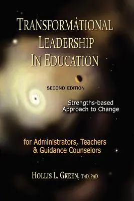 Le leadership transformationnel dans l'éducation : Deuxième édition - Transformational Leadership in Education: Second Edition