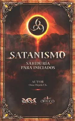 Satanismo Sabidura para Iniciados : 666 - Satanismo Sabidura para Iniciados: 666