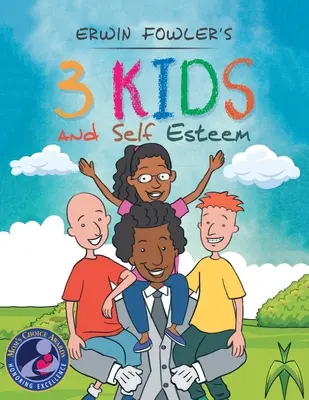 3 enfants et l'estime de soi - 3 Kids and Self Esteem