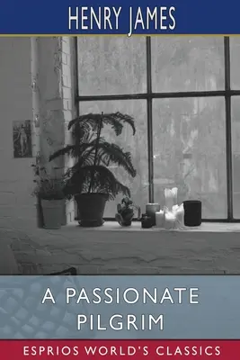 Un pèlerin passionné (Classiques Esprios) - A Passionate Pilgrim (Esprios Classics)
