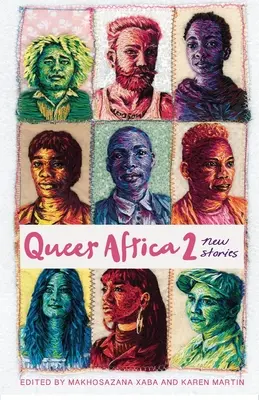 Queer Africa 2 : Nouvelles histoires - Queer Africa 2: New Stories