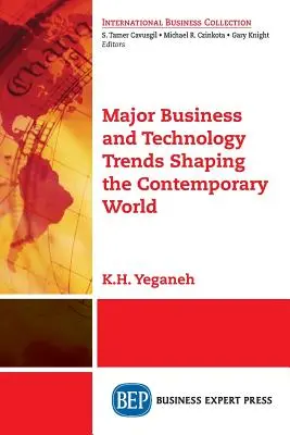 Principales tendances commerciales et technologiques qui façonnent le monde contemporain - Major Business and Technology Trends Shaping the Contemporary World