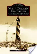 Phares et stations de sauvetage de Caroline du Nord - North Carolina Lighthouses and Lifesaving Stations