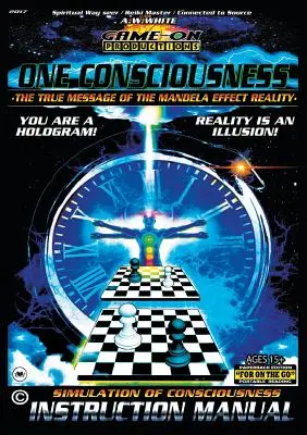 ONE CONSCIOUSNESS (Le vrai message de la réalité de l'effet Mandela) : MANUEL D'INSTRUCTION DE LA SIMULATION DE LA CONSCIENCE : Pour une lecture portable en déplacement - ONE CONSCIOUSNESS (The True message of the Mandela effect reality): SIMULATION OF CONSCIOUSNESS INSTRUCTION MANUAL: For on the go portable reading