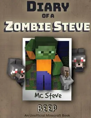 Journal d'un Steve Zombie Minecraft : Livre 1 - Bip - Diary of a Minecraft Zombie Steve: Book 1 - Beep