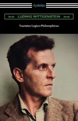 Tractatus Logico-Philosophicus (Abandon de la logique philosophique) - Tractatus Logico-Philosophicus