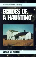 Les échos d'une hantise : Une maison à la campagne - Echoes of a Haunting: A House in the Country