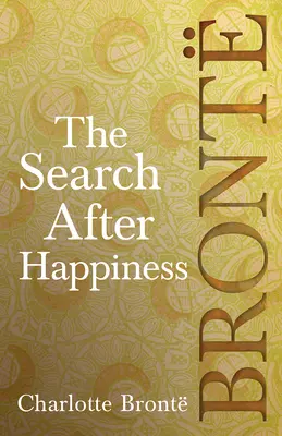 La recherche du bonheur - The Search After Happiness