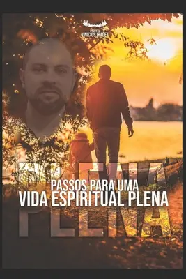 Passos Para Uma Vida Espiritual Plena (en anglais) - Passos Para Uma Vida Espiritual Plena