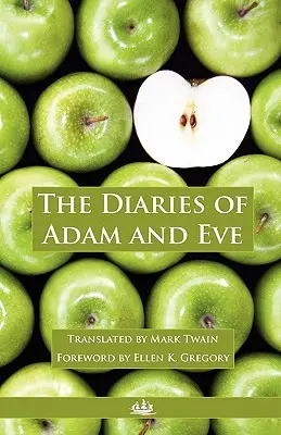 Le journal d'Adam et Eve - The Diaries of Adam and Eve