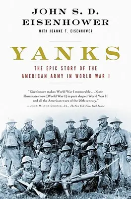 Yanks : L'histoire épique de l'armée américaine pendant la Première Guerre mondiale - Yanks: The Epic Story of the American Army in World War I