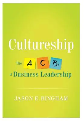 Cultureship : L'ABC de la direction d'entreprise - Cultureship: The ABCs of Business Leadership