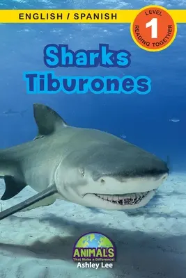 Sharks / Tiburones : Bilingue (anglais / espagnol) (Ingls / Espaol) Les animaux qui font la différence ! (Lecteurs engagés, niveau 1) - Sharks / Tiburones: Bilingual (English / Spanish) (Ingls / Espaol) Animals That Make a Difference! (Engaging Readers, Level 1)