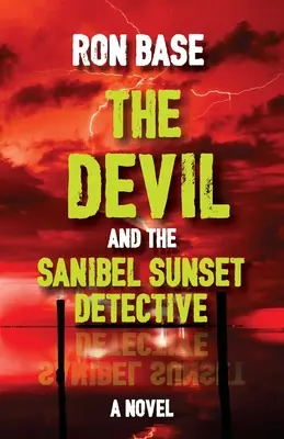 Le diable et le détective du coucher de soleil de Sanibel - The Devil and the Sanibel Sunset Detective