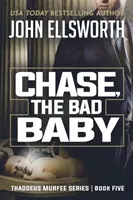 Chase, le mauvais bébé : Thaddeus Murfee Legal Thriller Series Book Five (en anglais) - Chase, the Bad Baby: Thaddeus Murfee Legal Thriller Series Book Five