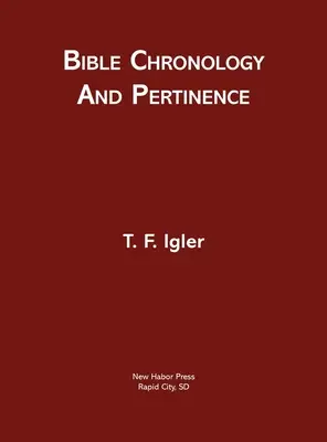 Chronologie biblique et pertinence - Bible Chronology and Pertinence