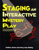 Mise en scène d'une pièce mystère interactive : Un programme de six semaines pour développer les compétences théâtrales - Staging an Interactive Mystery Play: A Six-Week Program for Developing Theatre Skills