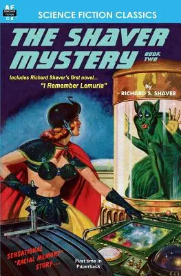 Le mystère Shaver, deuxième tome - The Shaver Mystery, Book Two