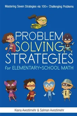 Stratégies de résolution de problèmes en mathématiques à l'école primaire - Problem Solving Strategies for Elementary-School Math