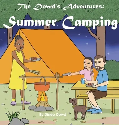 L'aventure des Dowd : Camping d'été - The Dowd's Adventure: Summer Camping