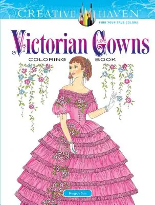 Livre de coloriage Creative Haven sur les robes victoriennes - Creative Haven Victorian Gowns Coloring Book