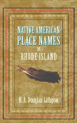 Noms de lieux amérindiens du Rhode Island - Native American Place Names of Rhode Island